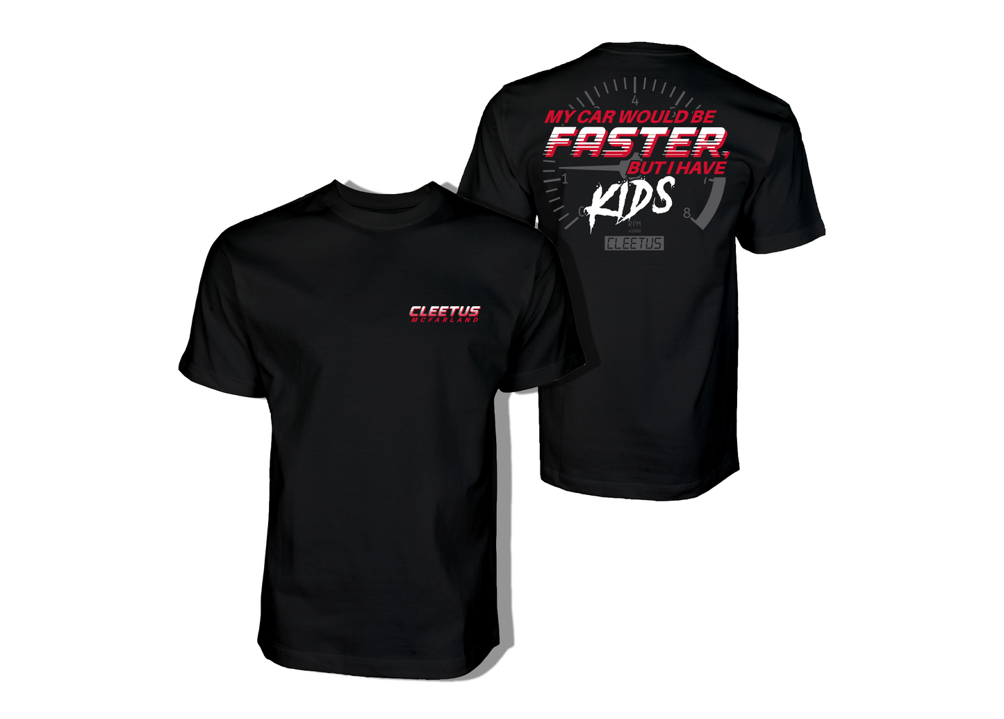 My Car Would be Faster Shirt