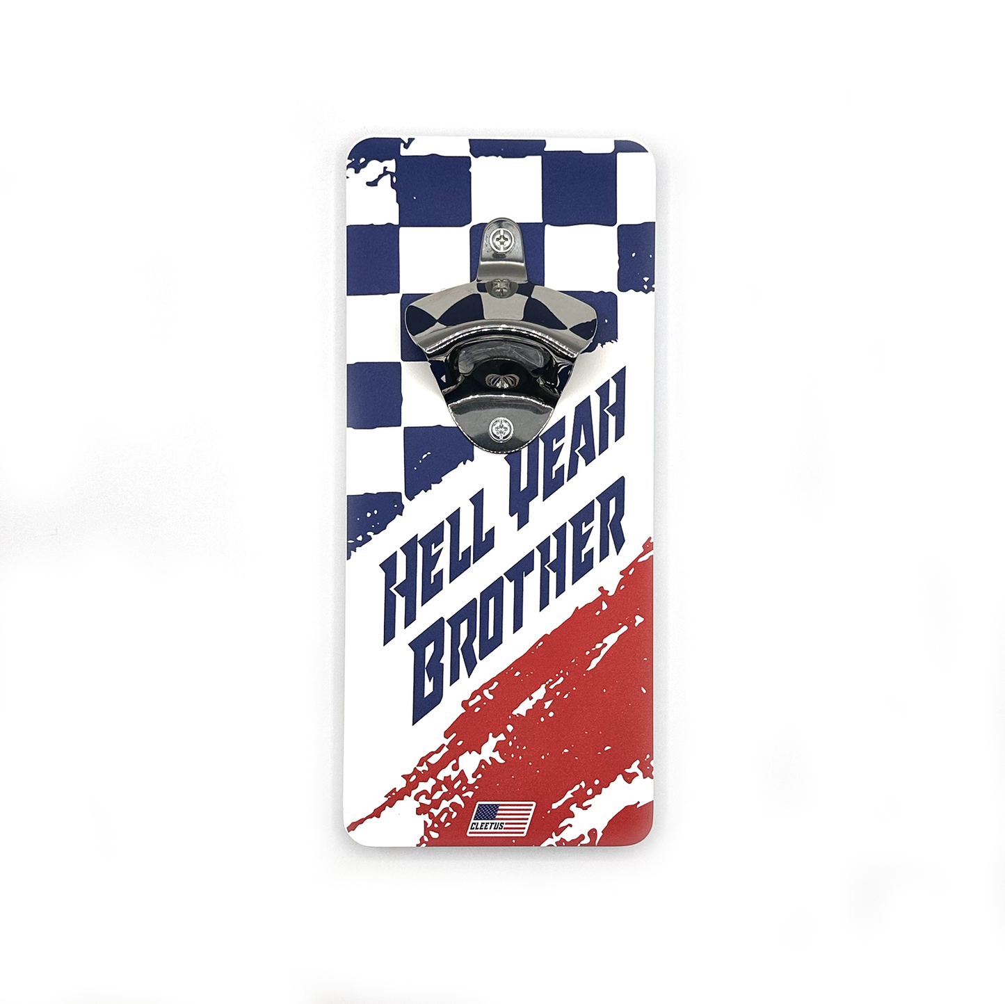 Cleetus Hell Yeah Brother Mounted Bottle Opener