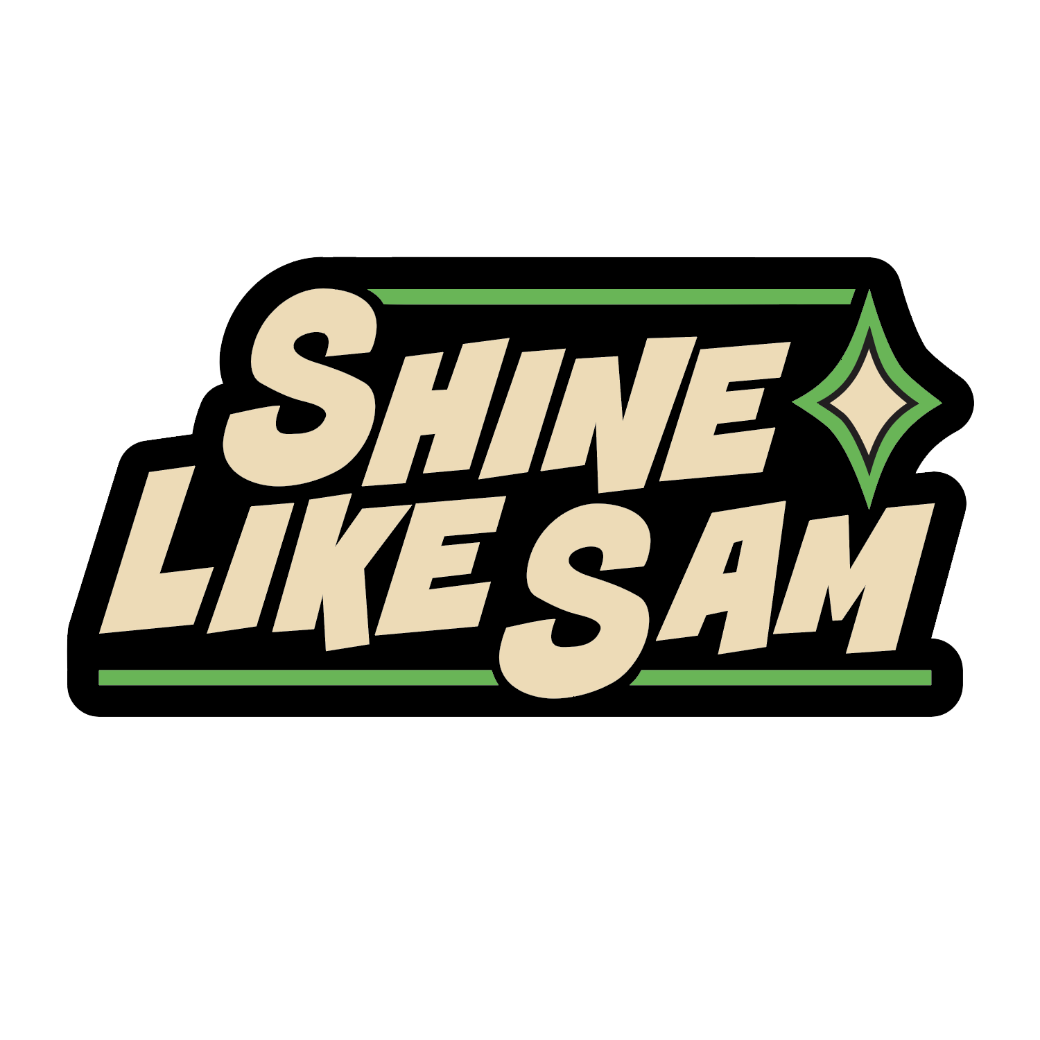 Shine like Sam -Sticker