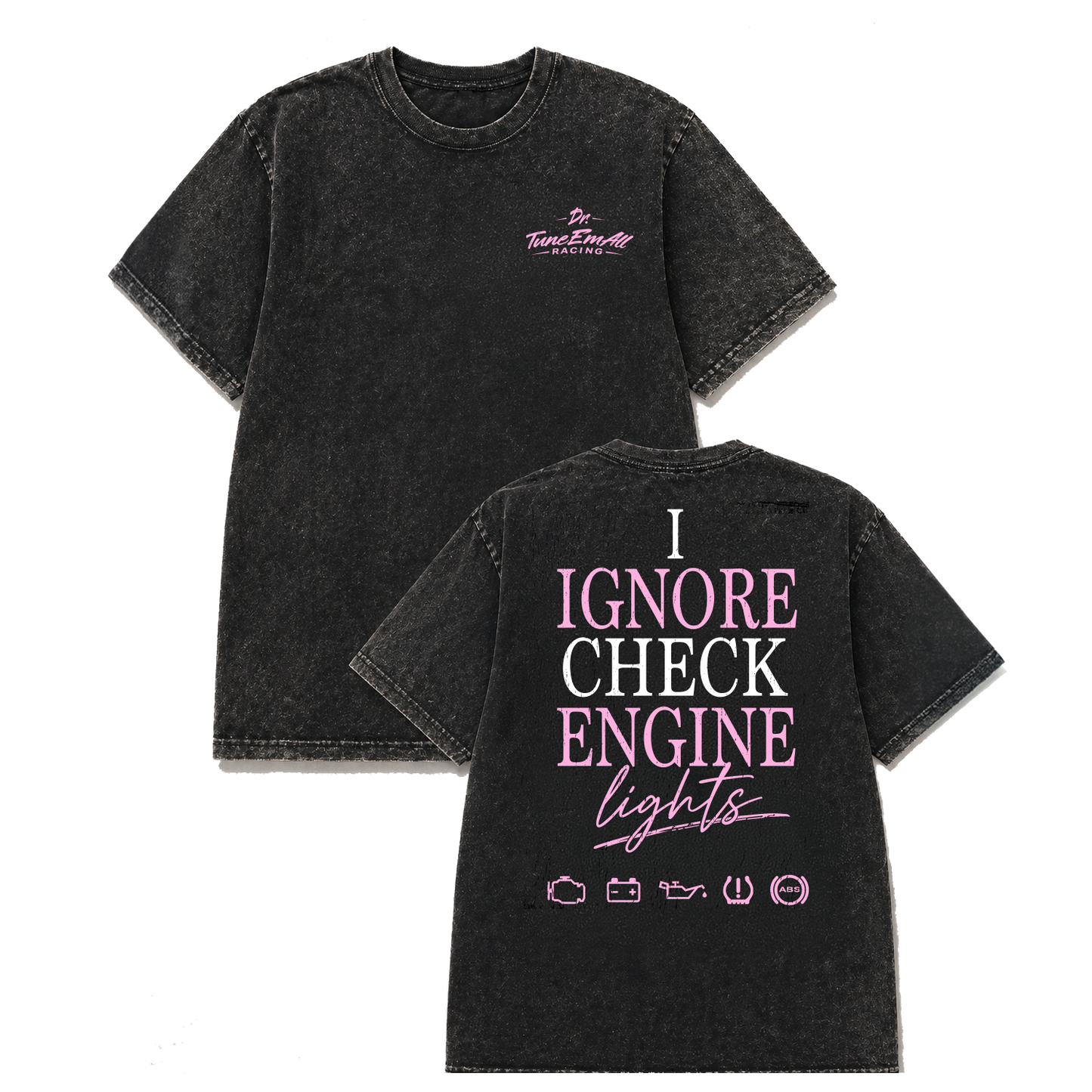 (PREORDER) Dr. TuneEmAll's Women's I Ignore Check Engine Lights