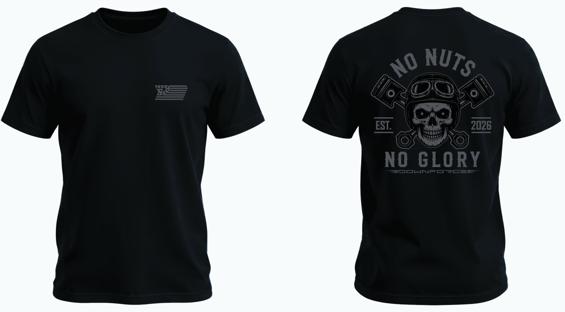 Downforce Danny No Nuts No Glory- Shirt