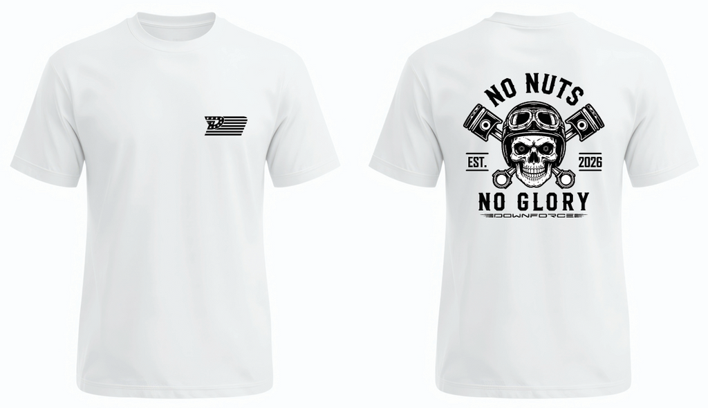 Downforce Danny No Nuts No Glory- Shirt