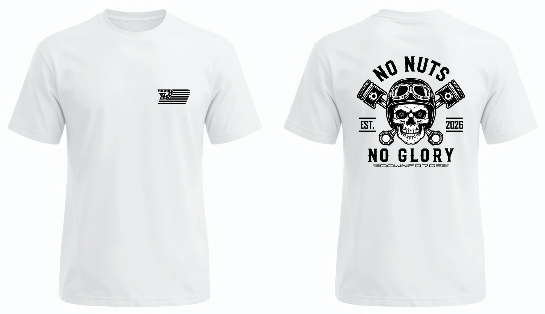 Downforce Danny No Nuts No Glory- Shirt