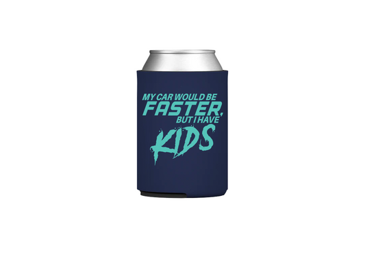 My Car Would be Faster Can Cooler