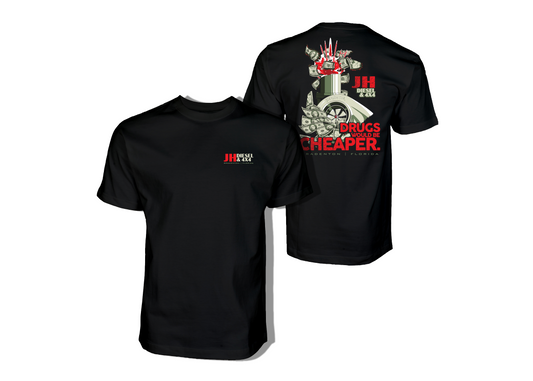 JH Diesel Drugs Would Be Cheaper Shirt