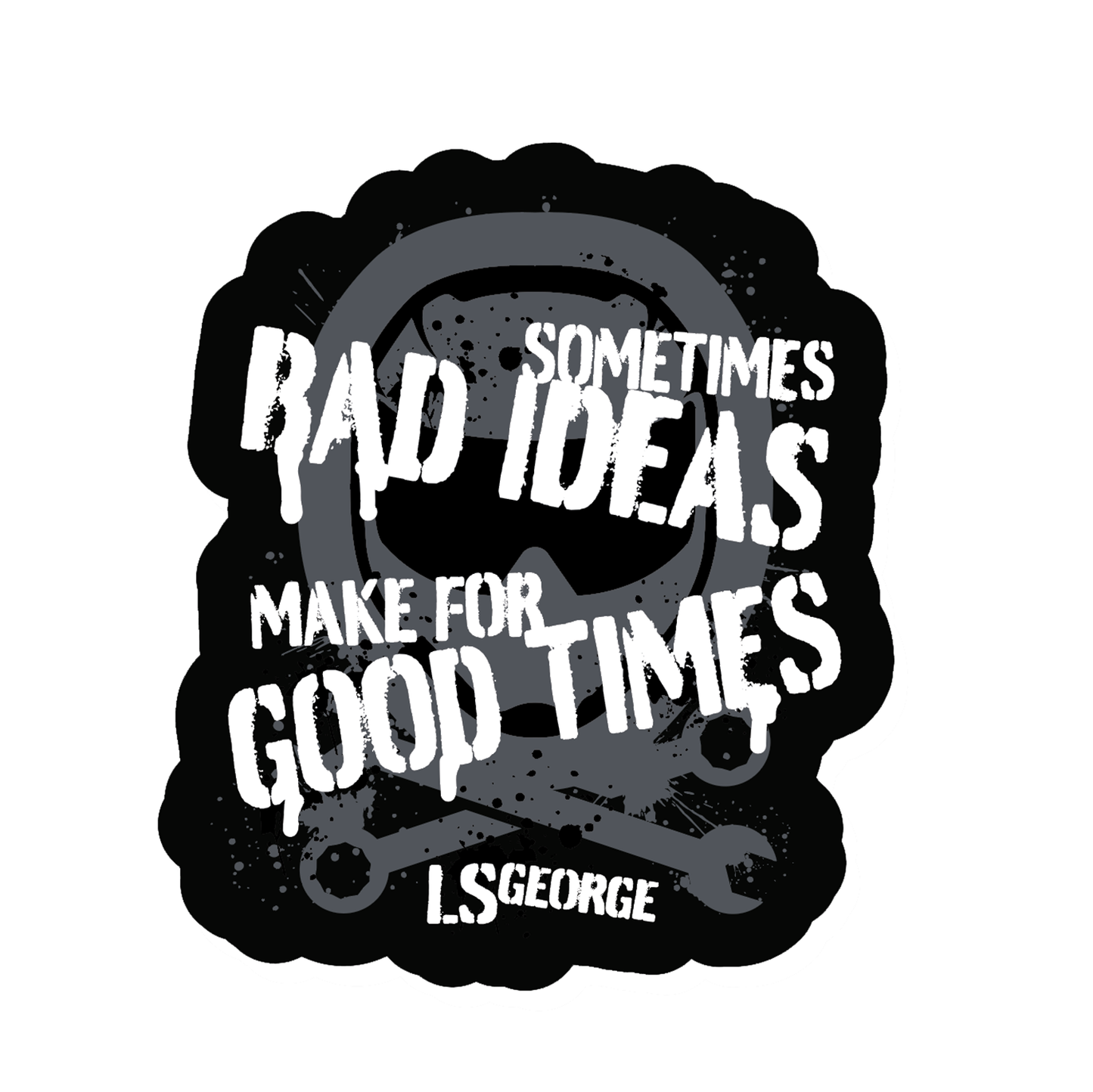 LS George Bad Ideas Magnet