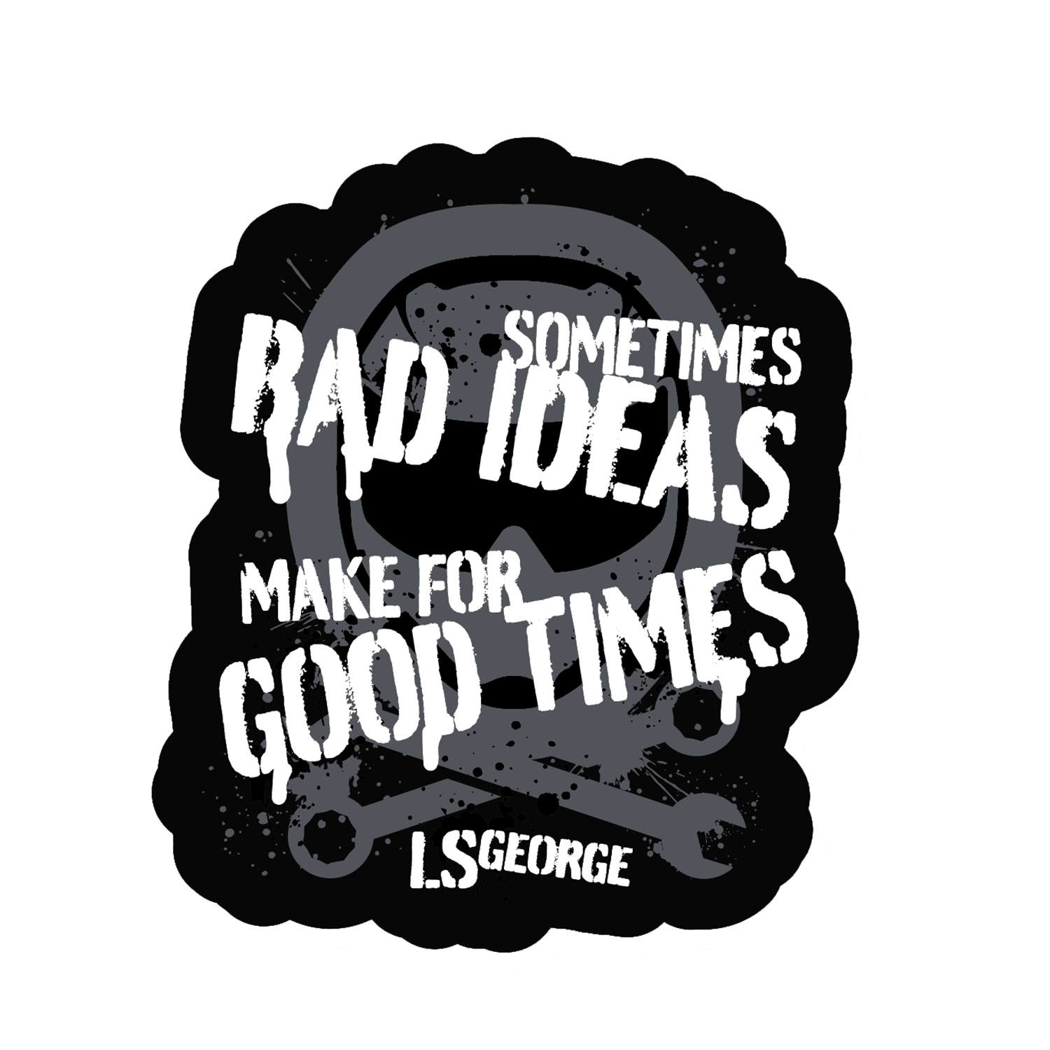 LS George Bad Ideas Magnet