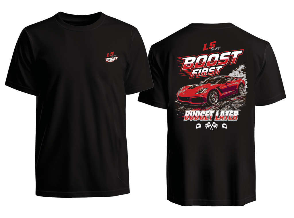LS George's Boost First Budget Later Shirt