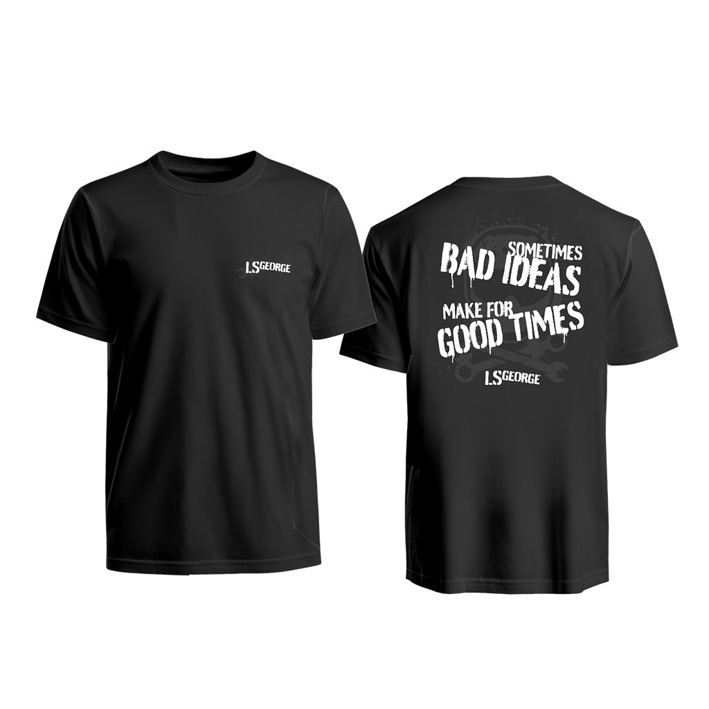 LS George's Bad Ideas Shirt (Black or Grey)