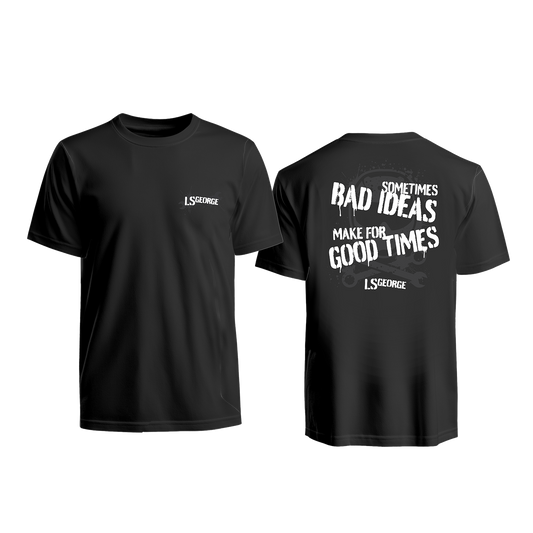 LS George's Bad Ideas Shirt (Black or Grey)
