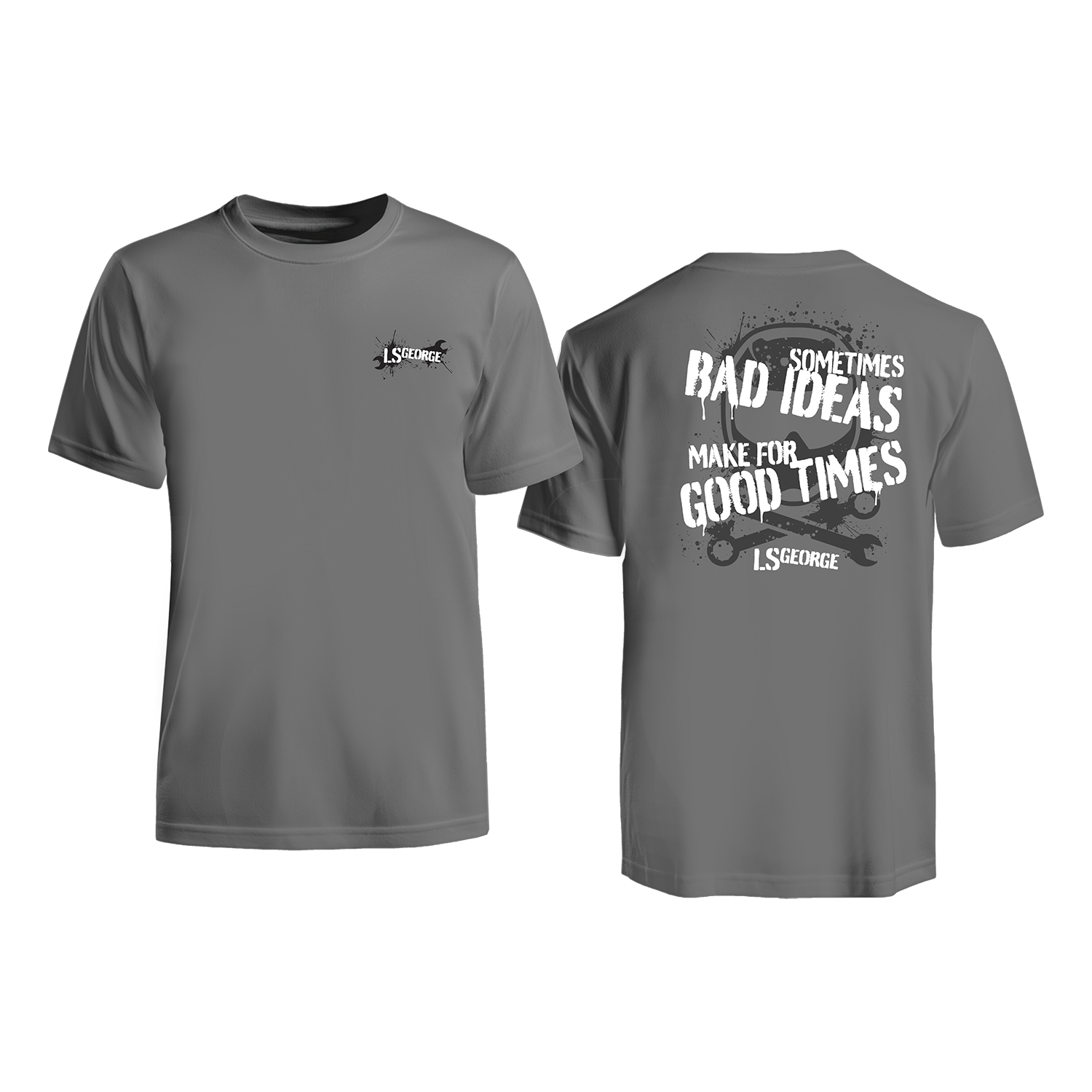 LS George's Bad Ideas Shirt (Black or Grey)