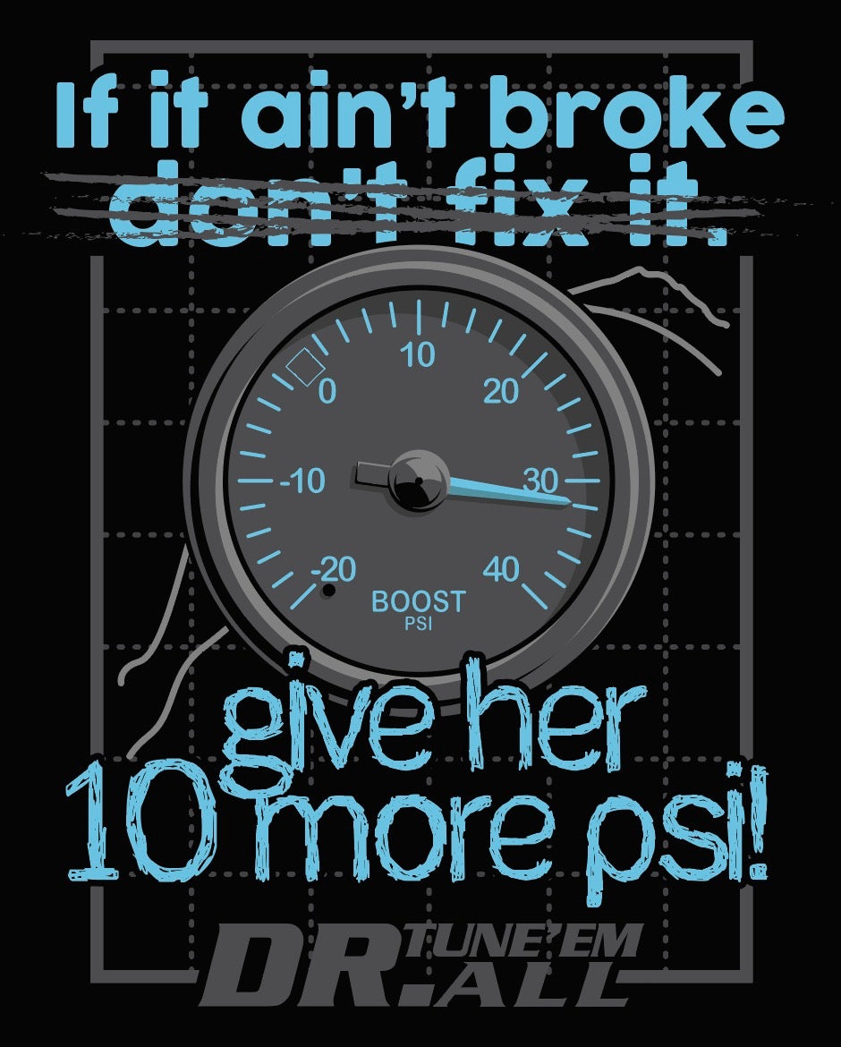 Dr. Tune'EmAll's If it ain't broke, don't fix it shirt