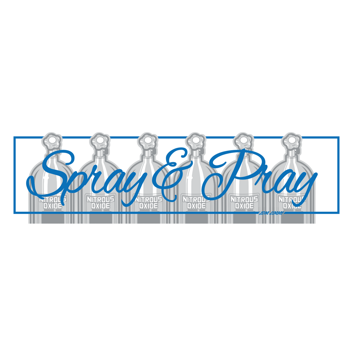 Spray and Pray Jackstand Jimmy Slap Sticker 8in