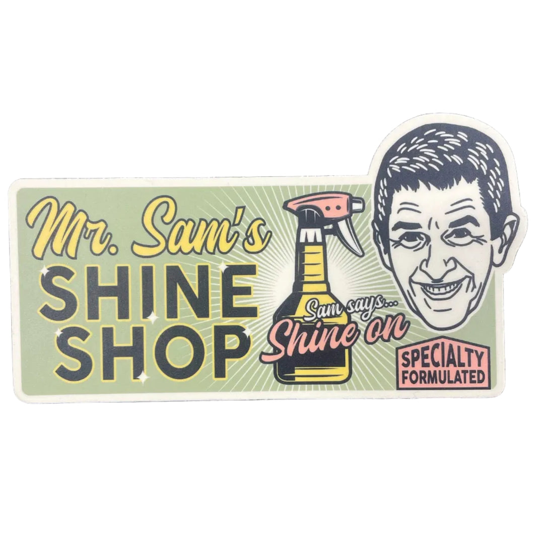 Mr. Sam's Shine Shop Sticker – Cleetus Mcfarland